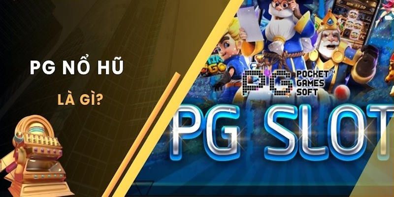 nổ hũ PG